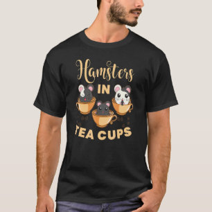 Hamster in Teetassen   Hamster Tier Haustier   Gra T-Shirt