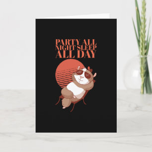 Hamster - Party All Night Sleep All Day Karte
