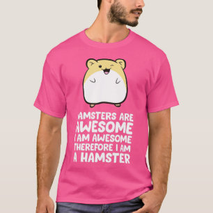 Hamster sind im Phantastischen Phantastisch, desha T-Shirt