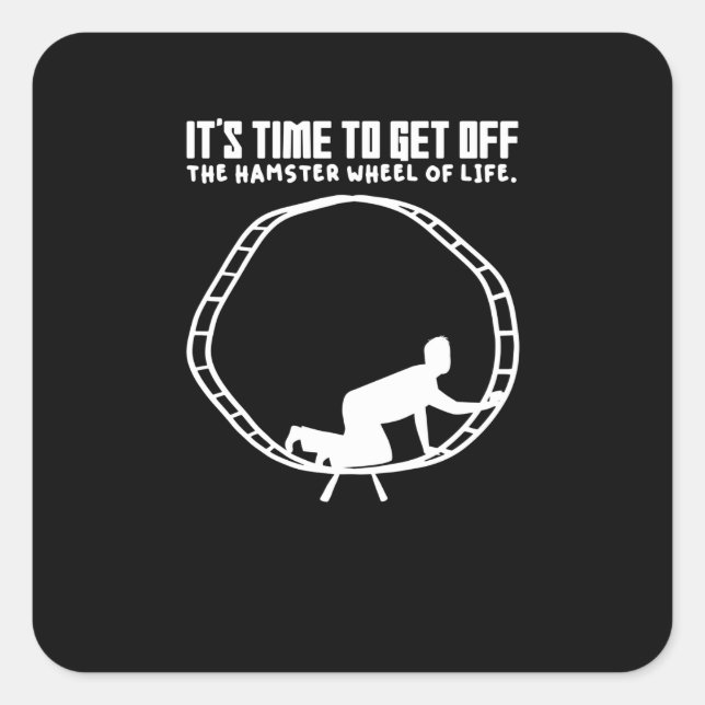 Hamster Wheel Business Self Employment Hamsters Quadratischer Aufkleber (Vorderseite)