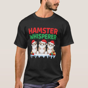 Hamster Whisperer Xmas Niedlich Hamster Weihnachts T-Shirt