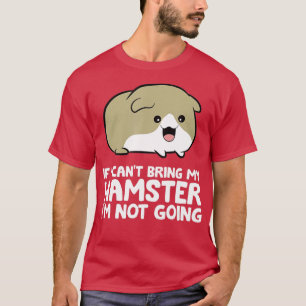 Hamsterbesitzer, wenn ich meinen Hamster nicht mit T-Shirt