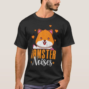 Hamstergeräusche Hamster Tier Haustier Grafik T-Shirt