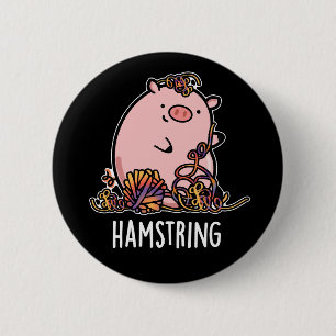 Hamstring Funny Pig Pun Dark BG Button