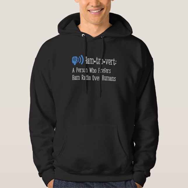 Hamtrovert A Person Who Prefers Ham Radio Over Hum Hoodie (Vorderseite)