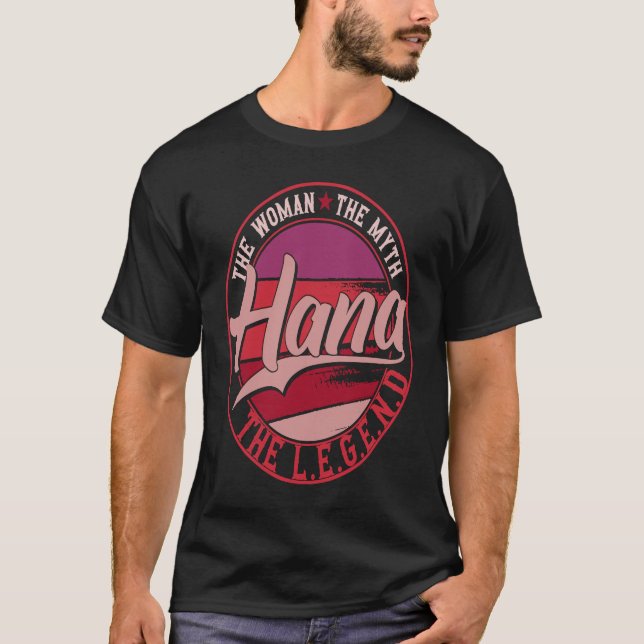 Hana the Lady of Myth the Legend T-Shirt (Vorderseite)