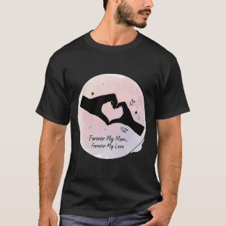 Hand Heart Forever My Mom Forever My Love Watercol T-Shirt