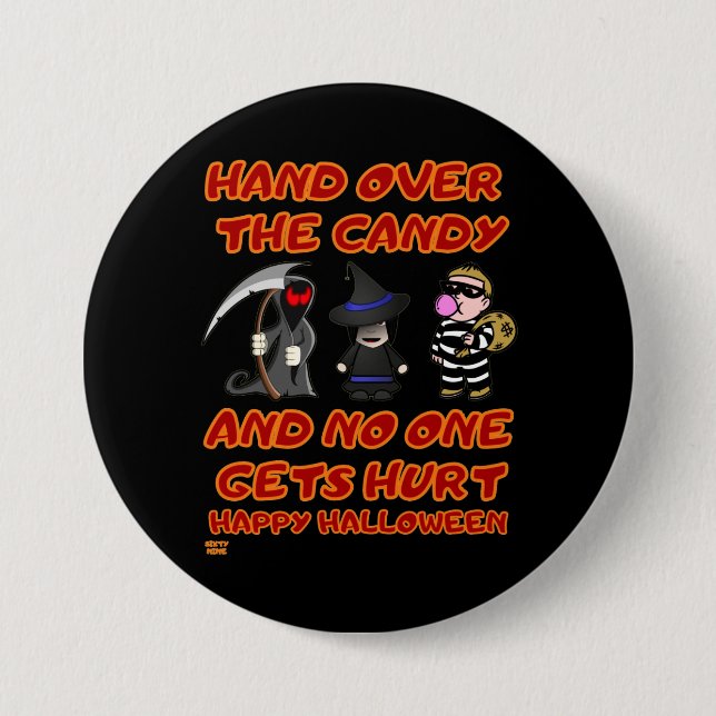 "HAND OVER THE CANDY" lustiger halloween Button (Vorderseite)