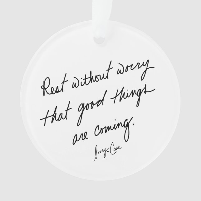 Hand-Scripted Good Things Are Coming Inspirational Ornament (Vorderseite)