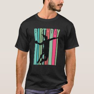 Handball Birthday Womens Player Team Motivierend T-Shirt