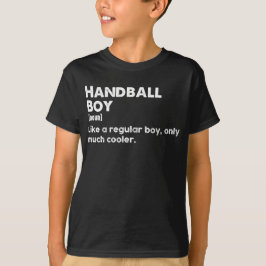 Handball Boy Definition Funny Handball Player T-Shirt