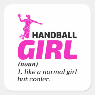 Handball Girl Handballer Funny Sprichwort Quadratischer Aufkleber