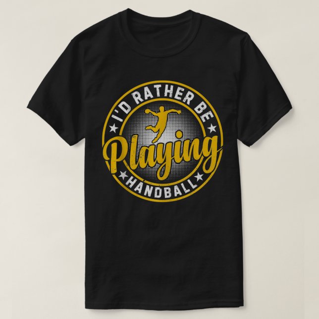 Handball-Player-Id statt Handball spielen T-Shirt (Design vorne)