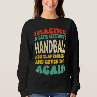 Handball-Zitat für Handball Sweatshirt