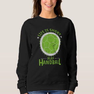Handballlebensdauer Kurz Sweatshirt