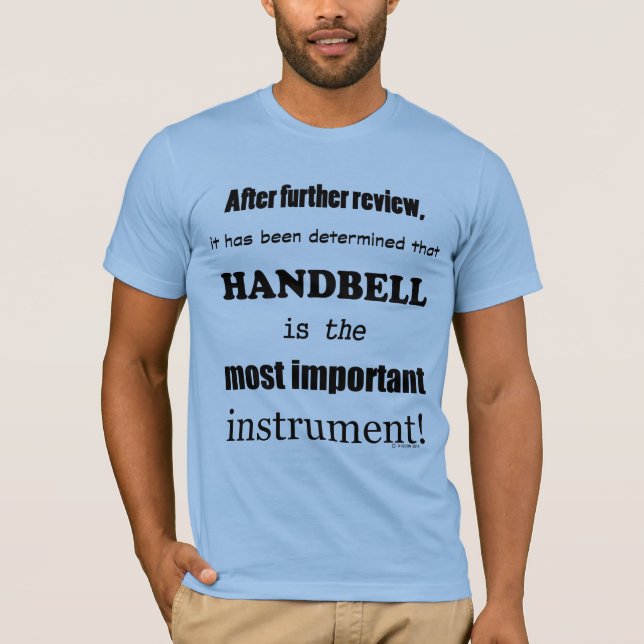 Handbell das wichtigste Instrument T-Shirt (Vorderseite)