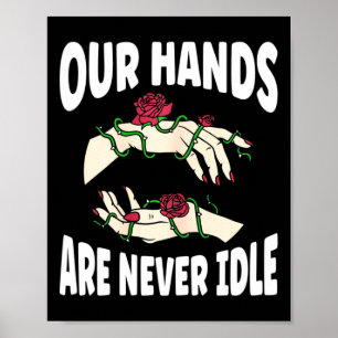 Hände sind nie ein Idle American Sign Language Asl Poster