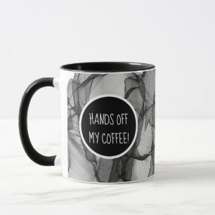 Hände weg von MEINEM Kaffee Modern Elegant mit Mon Tasse