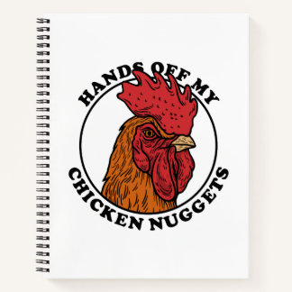 Hände weg von meinen Hühnchen-Nuggets Notizbuch