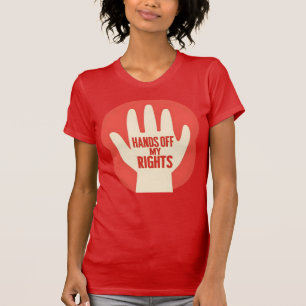 Hände weg von meinen Rechten – Gleichheit T-Shirt