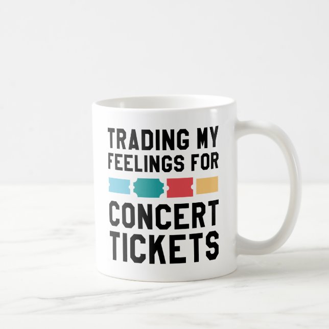Handel mit meinen Gefühlen für Konzertkarten Kaffeetasse (Rechts)