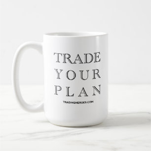 Handeln Sie Ihren Plan - die Handelsgebote Kaffeetasse