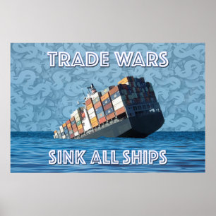 Handelskriege stürzen alle Schiffe Poster
