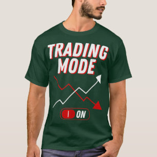 Handelsmodus auf dem Wertpapiermarkt T-Shirt