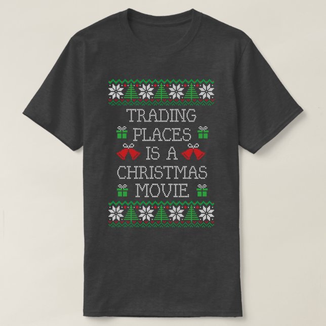 Handelsplätze sind ein Weihnachtsfilm T-Shirt (Design vorne)