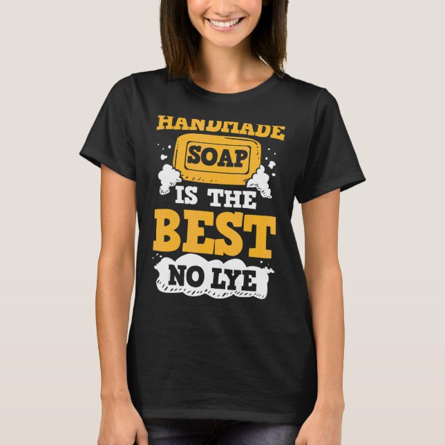 Handgefertigte Seife machen Handgefertigte Seife z T-Shirt (Vorderseite)