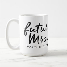 Handgeschriebene zukünftige Frau Kaffeetasse