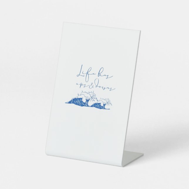 Handgeschriebenes Zitat von "Life has Ups & Downs" Sockelschild (Vorderseite)