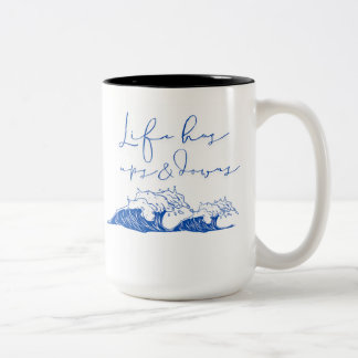 Handgeschriebenes Zitat von "Life has Ups & Downs" Zweifarbige Tasse