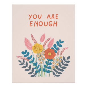 Handgezeichnete Blume Sie sind genug Poster