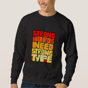 Handgezeichnete Wörter Starke Wörter brauchen star Sweatshirt