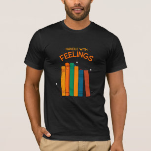 Handhabung mit Gefühlen T-Shirt