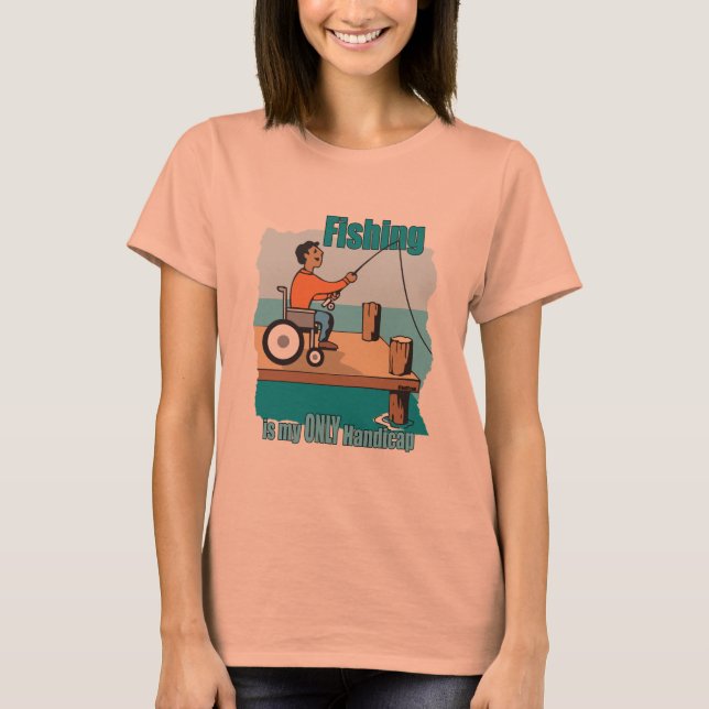 Handicap Rollstuhl Fischerei T-Shirt (Vorderseite)