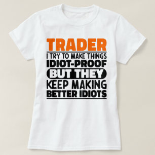 Händler Ich versuche Dinge zu machen, die keine Lu T-Shirt
