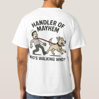 Handler of Mayhem T-Shirt