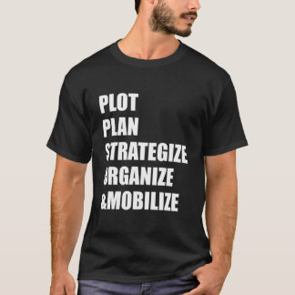 Handlungsplan Strategisieren Organisieren Mobilisi T-Shirt