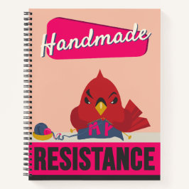 "Handmade is My Resistance" Notizbuch
