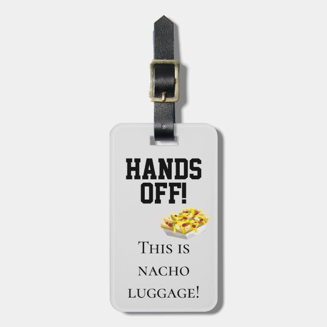 Hands Off Dies ist Nacho Luggage Spaß Gepäckanhänger (Vorderseite vertikal)