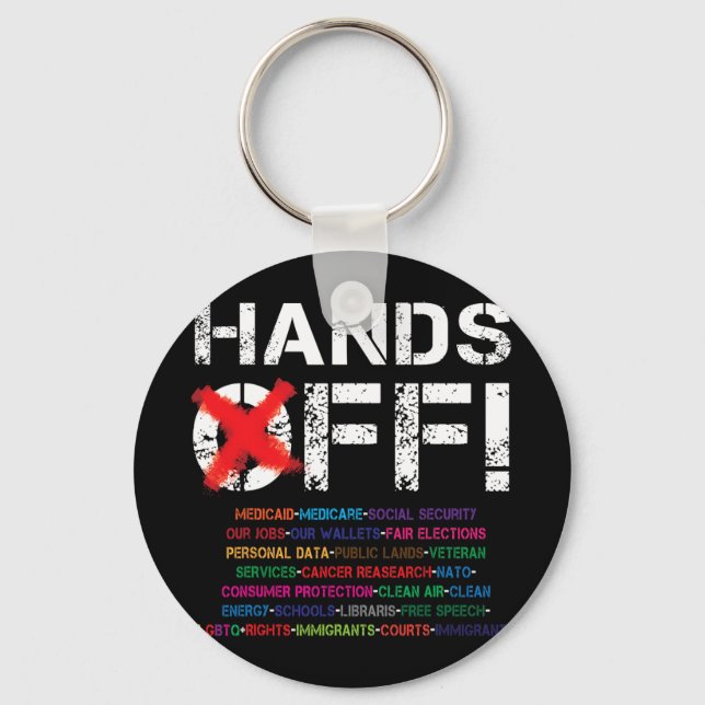 Hands Off Protest T - Shirt3.png Schlüsselanhänger (Vorderseite)