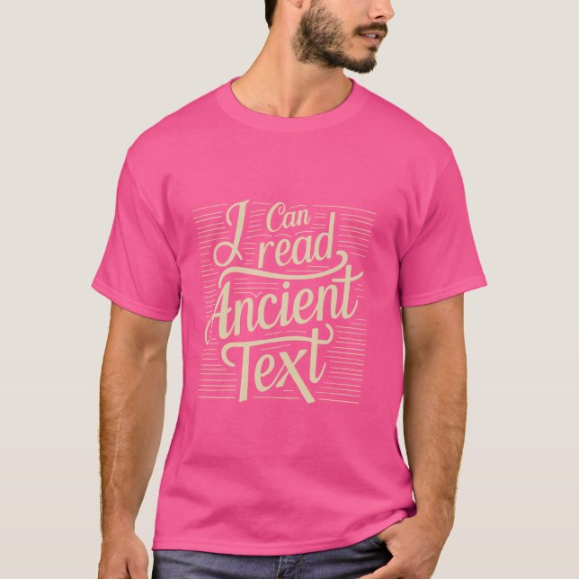 Handschrift, die ich lesen kann Ancient Text Funny T-Shirt (Vorderseite)