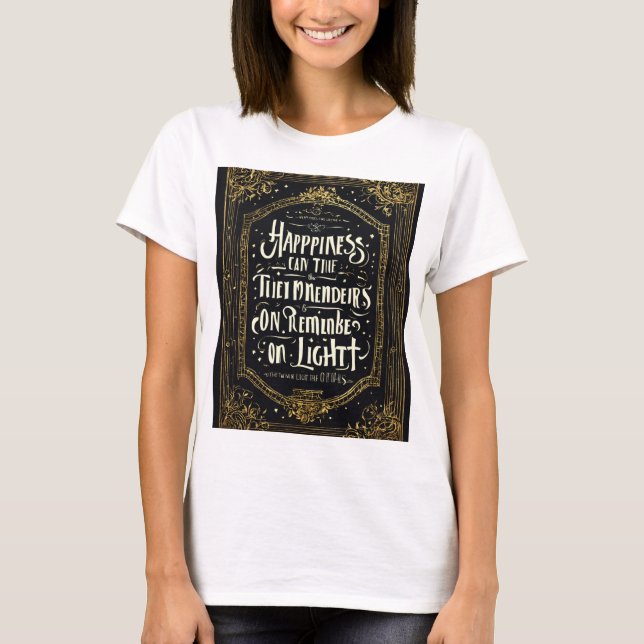 Handschrift Typografie: "Glück kann gefunden werde T-Shirt (Vorderseite)