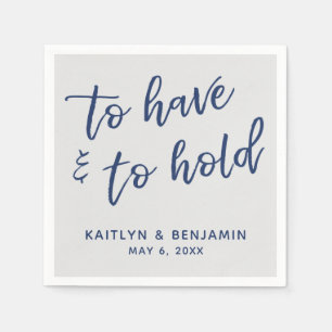 Handschriftliches To Have & To Hold Navy auf Grau Serviette