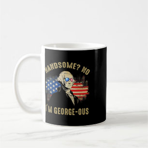 Handsome No I'm Georgeous 4. Juli 1776 Ltsp Kaffeetasse
