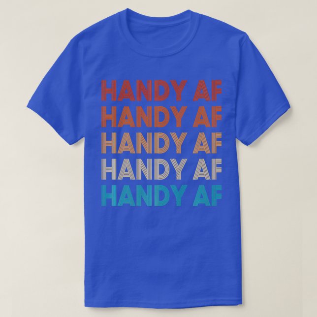 Handy AF Funny Handyman Tools Contractor Carpenter T-Shirt (Design vorne)