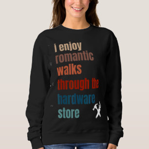 Handyman Hardware Store Tools Gif Sweatshirt