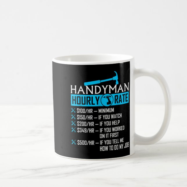 Handyman Hourly Rate Humor Carpenter Funny Handy M Kaffeetasse (Rechts)